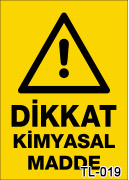 dikkat kimyasal madde uyarı levhası TL-019