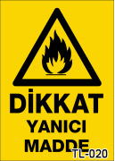 dikkat yanıcı madde uyarı levhası TL-020