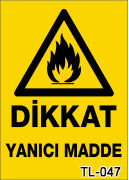 dikkat yanıcı madde uyarı levhası TL-047