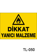 dikkat yanıcı madde uyarı levhası TL-050