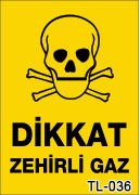 dikkat zehirli gaz uyarı levhası TL-036