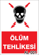 ölüm tehlikesi uyarı levhası AL-001