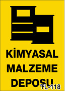 kimyasal malzeme deposu uyarı levhası TL-118