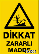 dikkat zararlı madde uyarı levhası TL-001