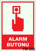 YM-005 fosforlu alarm butonu ikaz levhası