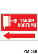 YM-036 fosforlu yangın hortumu ikaz levhası